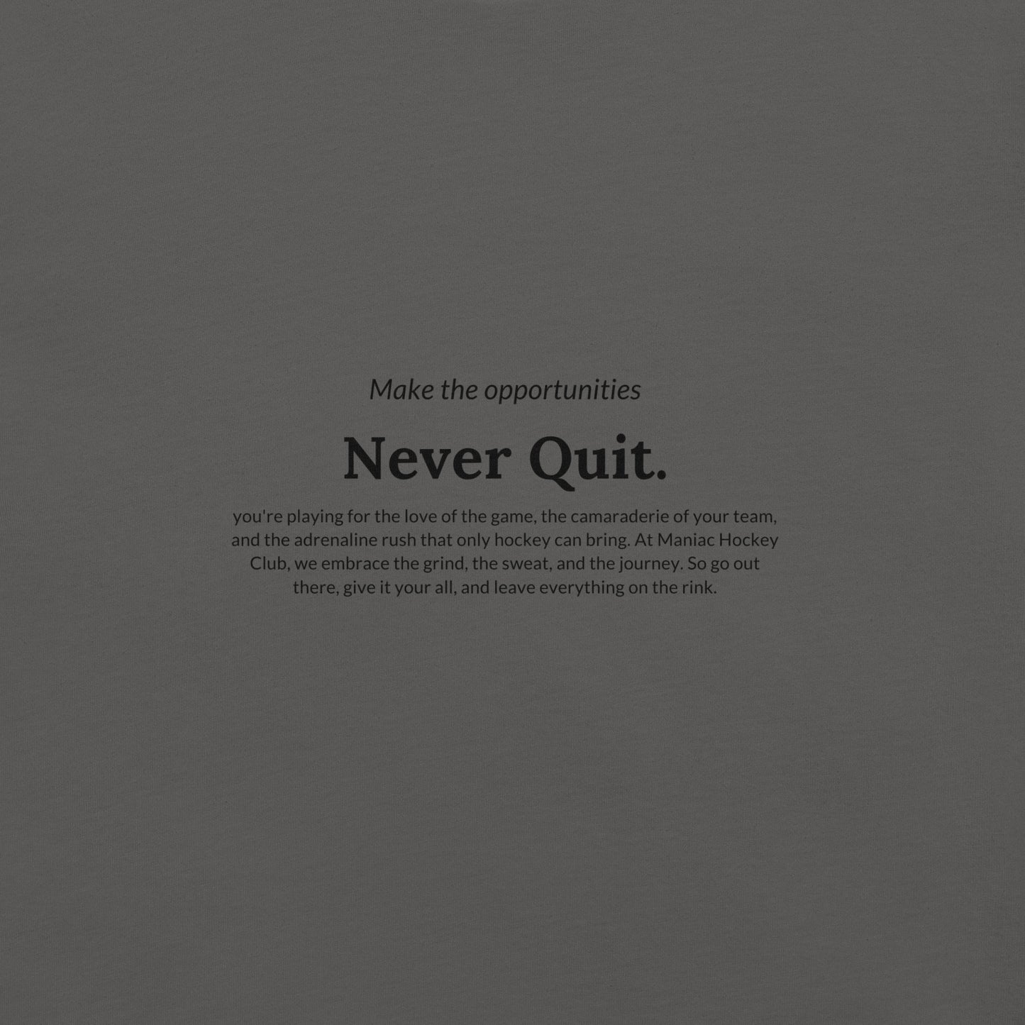 Never Quit T-shirt