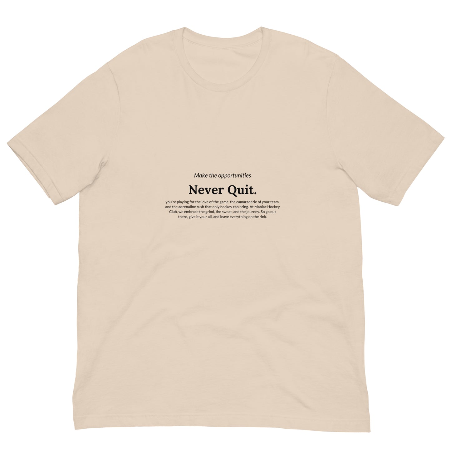 Never Quit T-shirt