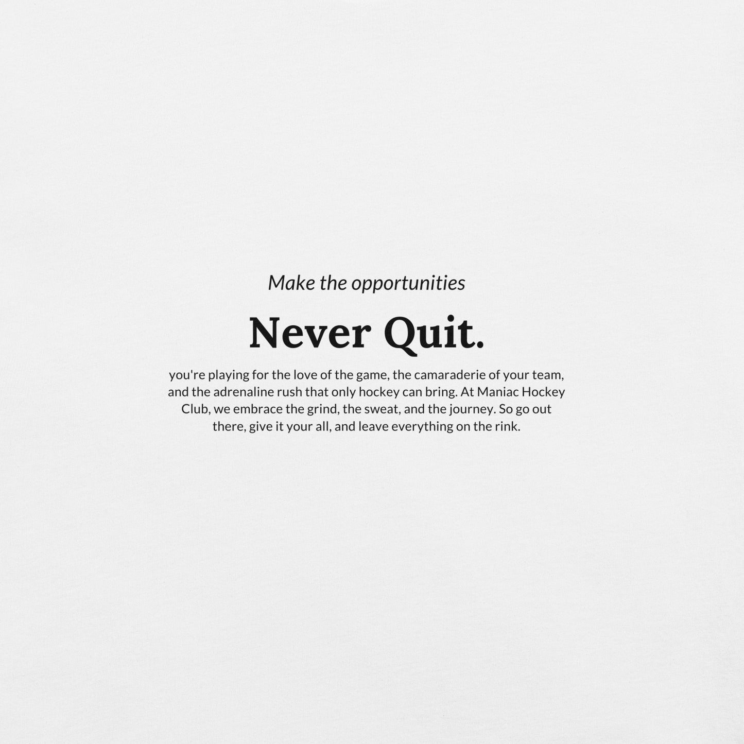 Never Quit T-shirt